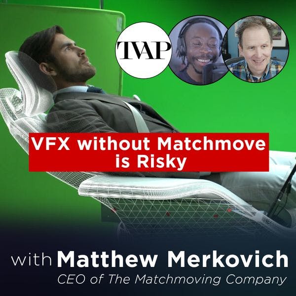 The Importance of Matchmove within the VFX pipeline | TVAP EP54