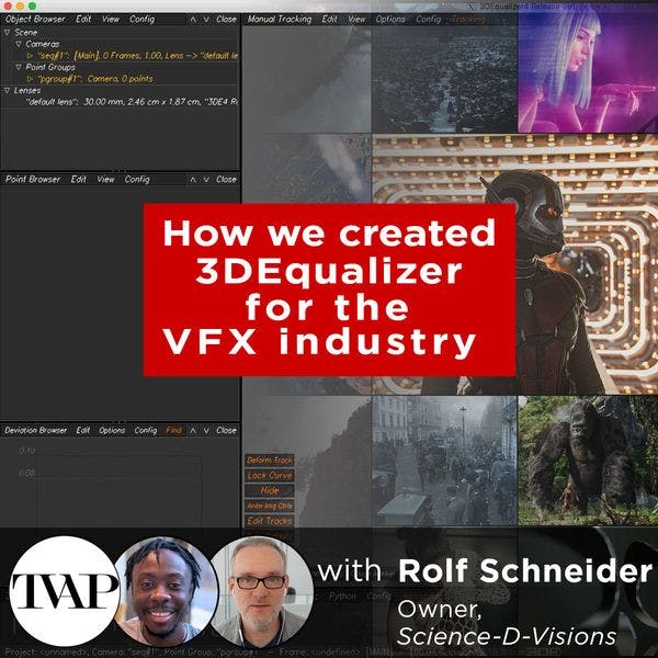 How We Created 3DEqualizer For The VFX Industry, with Rolf Schneider | TVAP EP40
